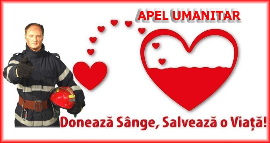 Apel umanitar: ''Donează sânge, oferă o şansă pentru viaţă!''. Cadrele ISU Sălaj, în sprijinul unui coleg aflat în suferinţă