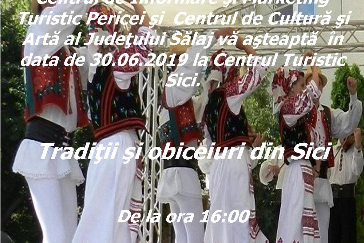 Astăzi, sălăjenii sunt aşteptaţi la ''Tradiții și obiceiuri din Sici''