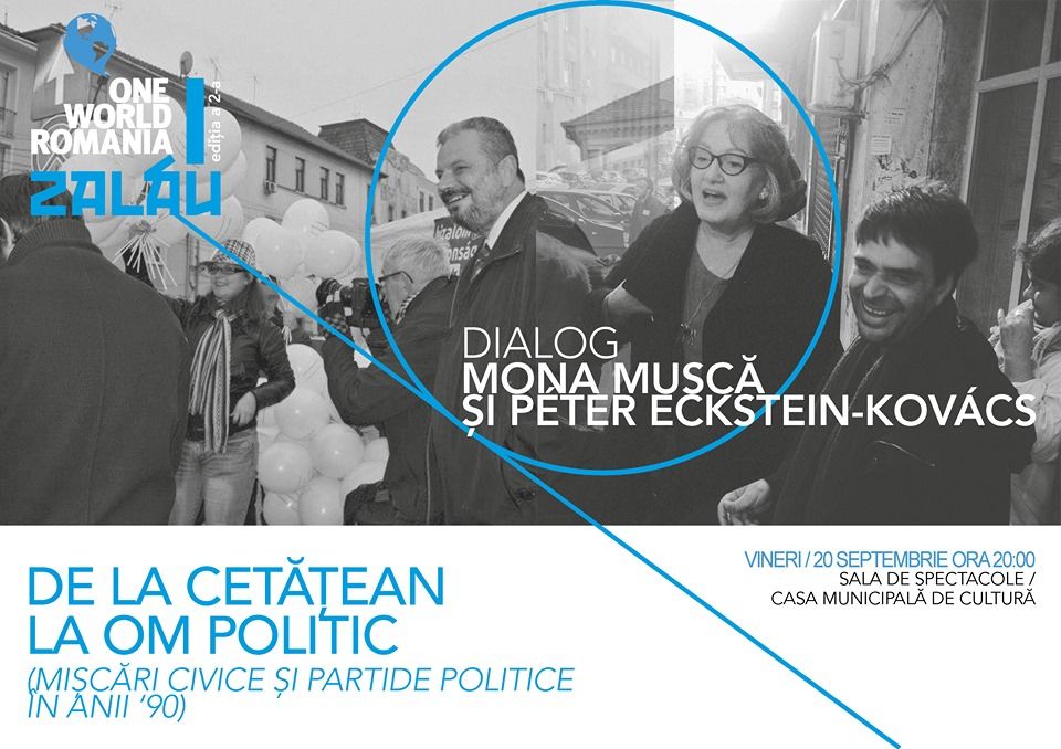 Mona Muscă și Péter Eckstein-Kovács, în dialog cu publicul zălăuan, la ”One World Romania la Zalău”
